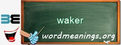 WordMeaning blackboard for waker